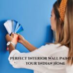 Perfect Interior Wall Paint for Your Indian Home