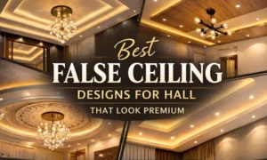 Best False Ceiling Designs for Hall