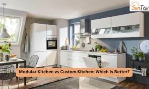 Modular Kitchen VS Custom Kitchen: Which Is Better?
