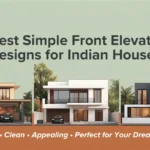 Latest Simple Front Elevation Designs for Indian Houses