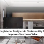 Hiring Interior Designers in Electronic City Bangalore
