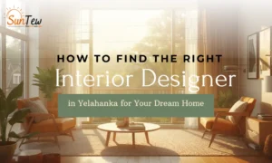 How to Find the Right Interior Designer in Yelahanka
